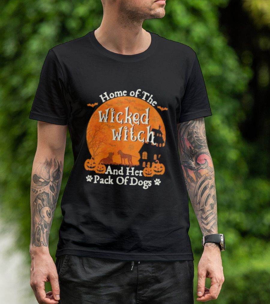 Home Of The Wicked Witch And Her Pack Of Dogs Halloween Moon Bats Pumpkins Dogs T-Shirt