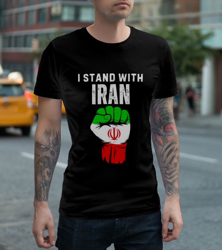 I Stand With Iran Fist Protest Iranian Flag Symbol Ships Free T-Shirt