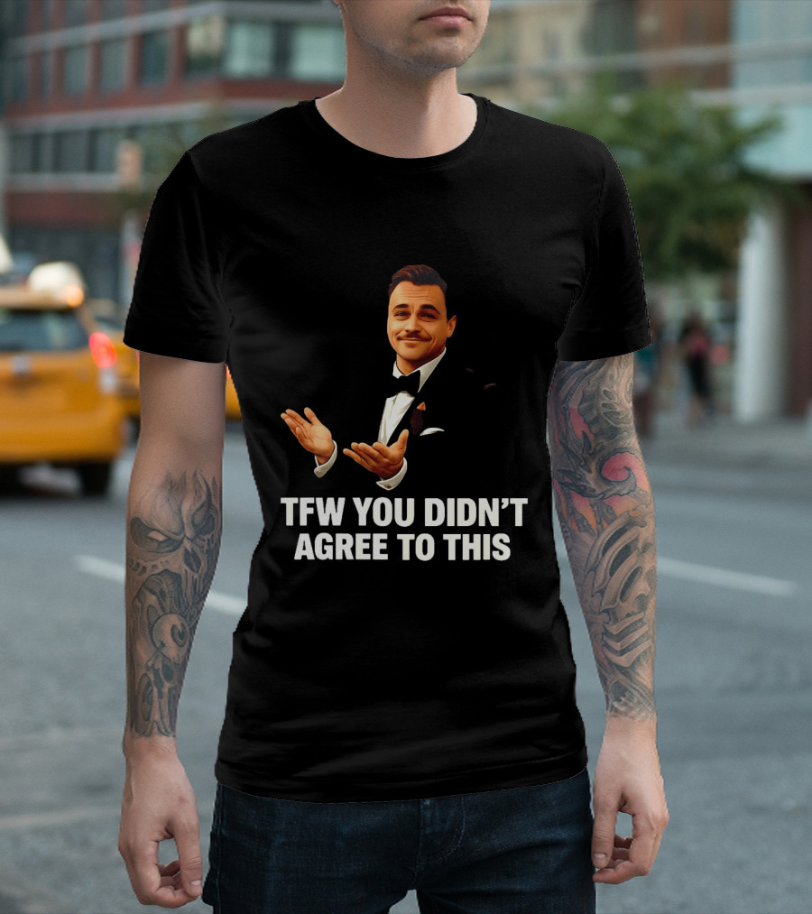TFW You Didn't Agree To This Leonardo Style Suit Hands T-Shirt