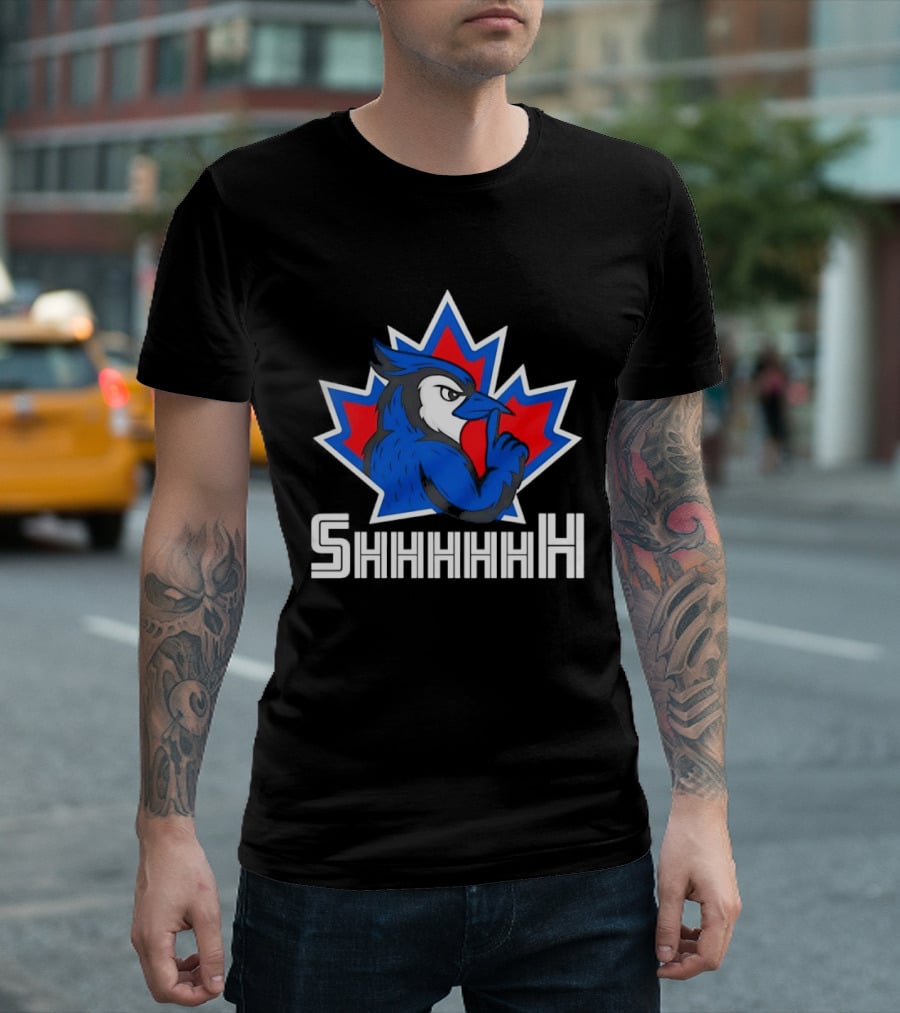 Toronto Blue Jays 2025 MLB Shhhhh Canada T-Shirt