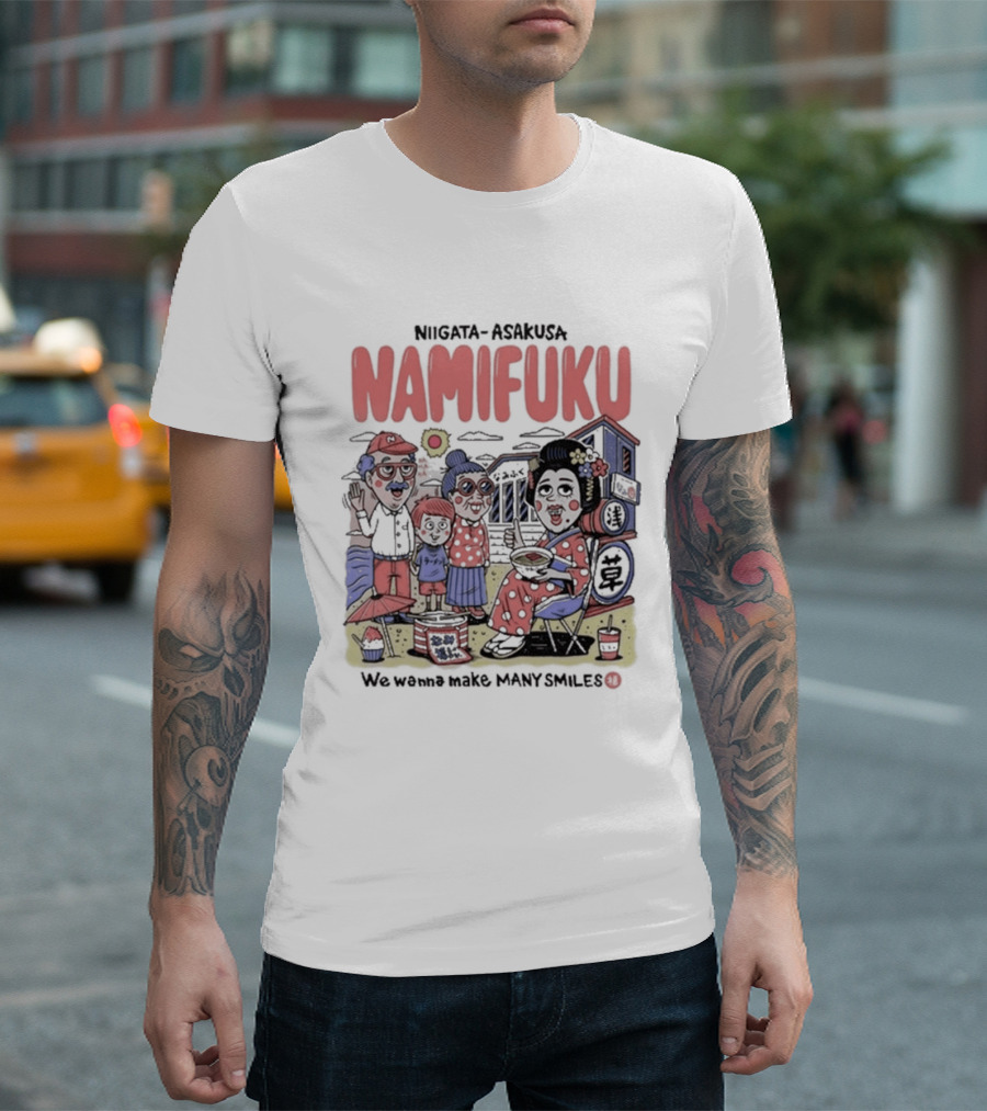 Niigata Asakusa Namifuku We Wanna Make Many Smiles Family T-Shirt