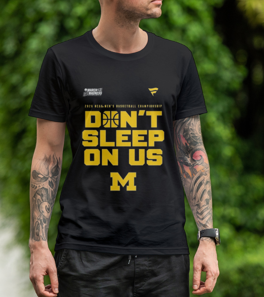 2026 Michigan Wolverines NCAA Men's Basketball Tournament March Madness Don't Sleep On Us T-Shirt