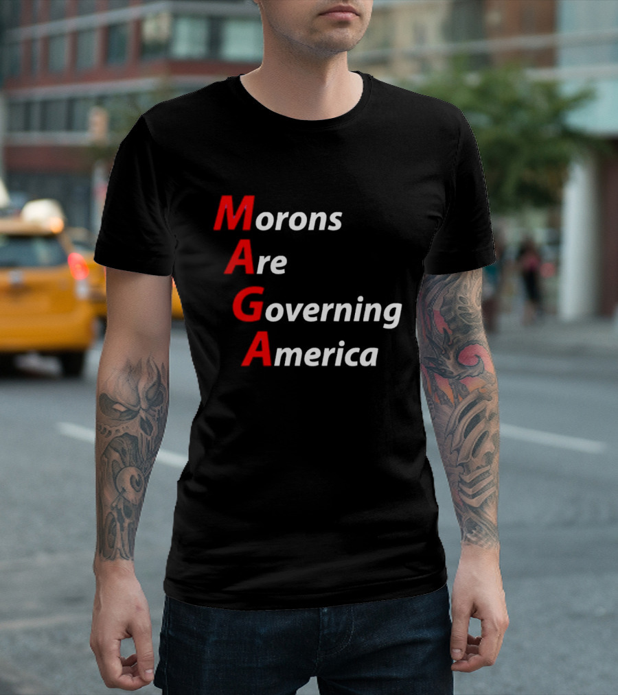 Morons Are Governing America MAGA T-Shirt