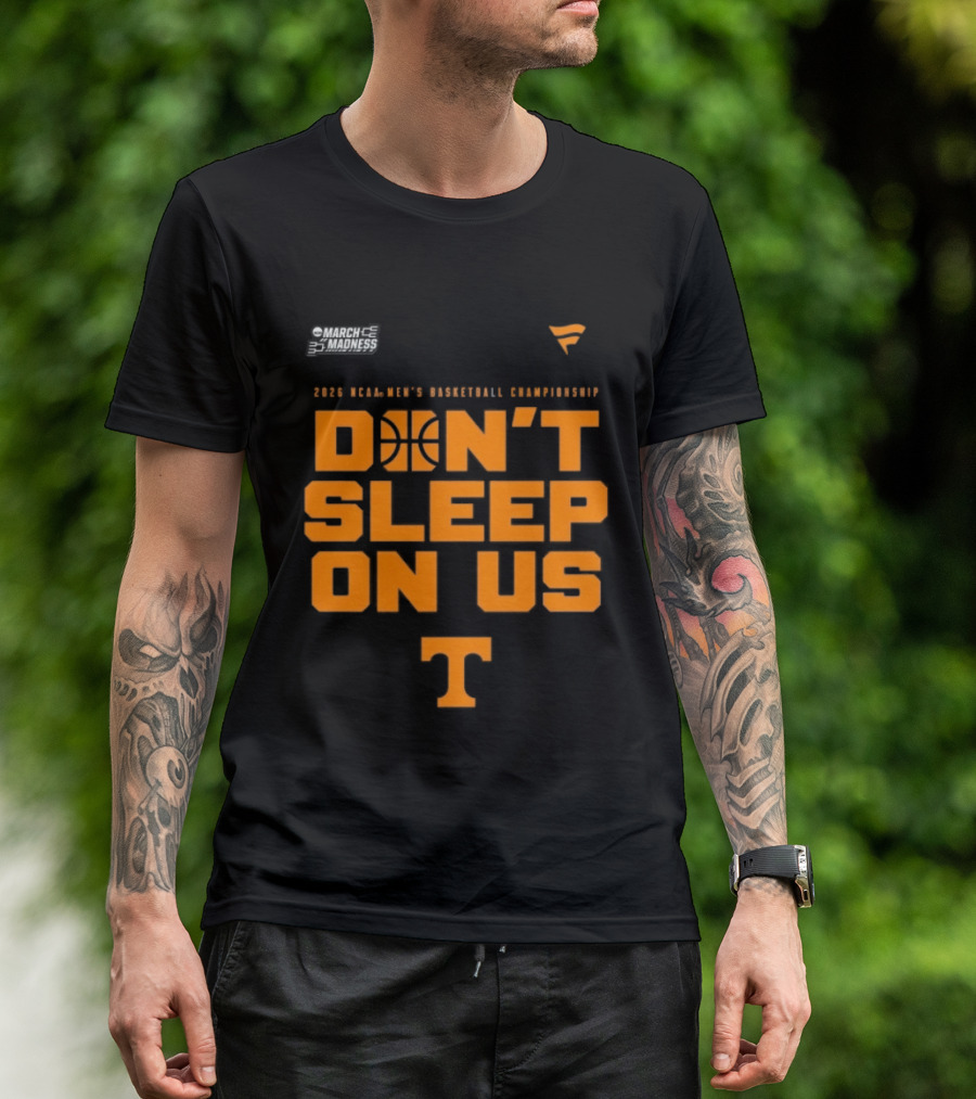 Tennessee Volunteers 2026 NCAA Men's Basketball Tournament March Madness Don't Sleep On Us T-Shirt