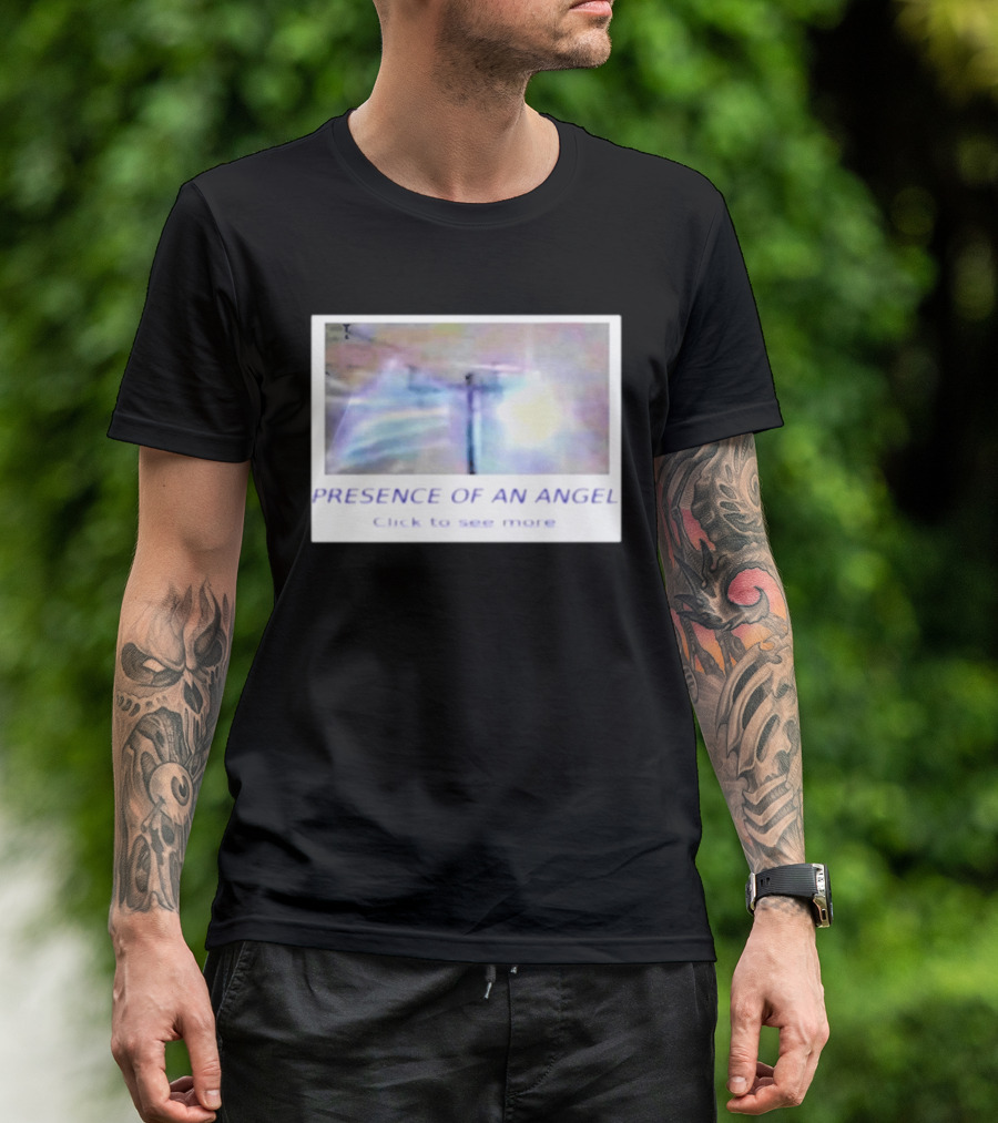 Presence Of An Angel Click To See More T-Shirt