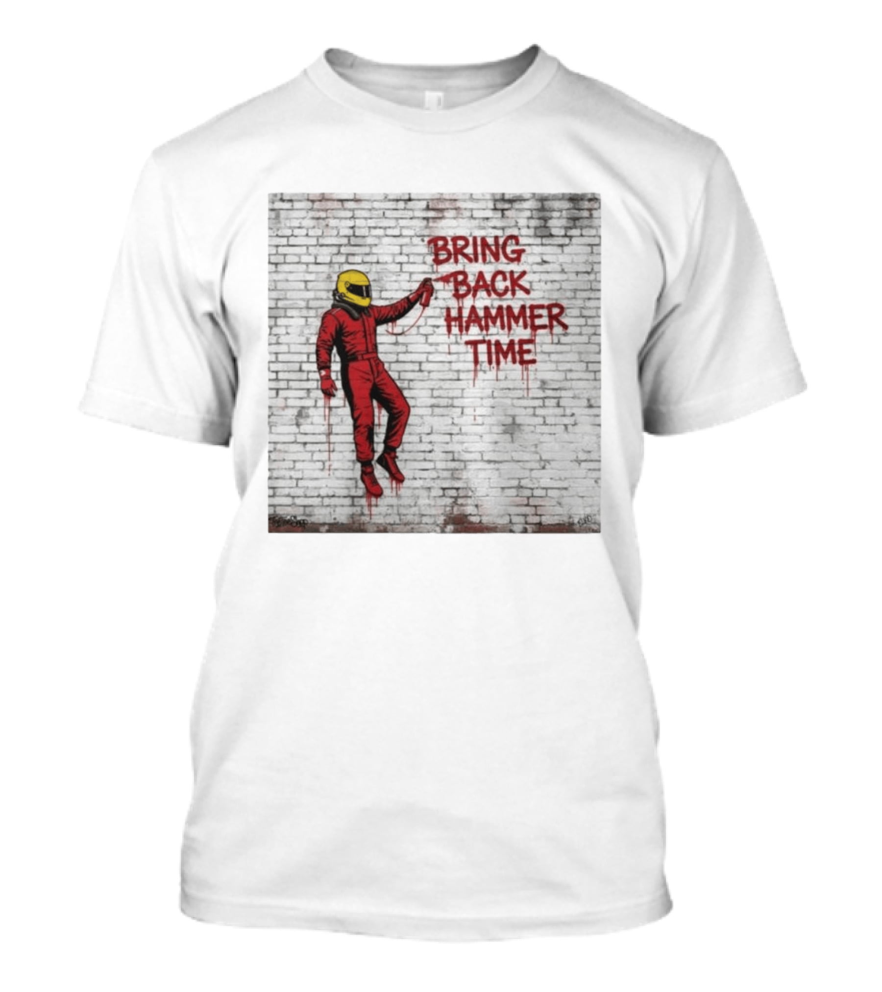 Bring Back Hammer Time Graffiti Pitwall Series Racing Driver T-Shirt