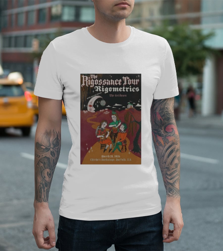 The Rigossance Tour Rigometrics March 28 2026 Chicho's Backstage Norfolk VA The Getdown T-Shirt