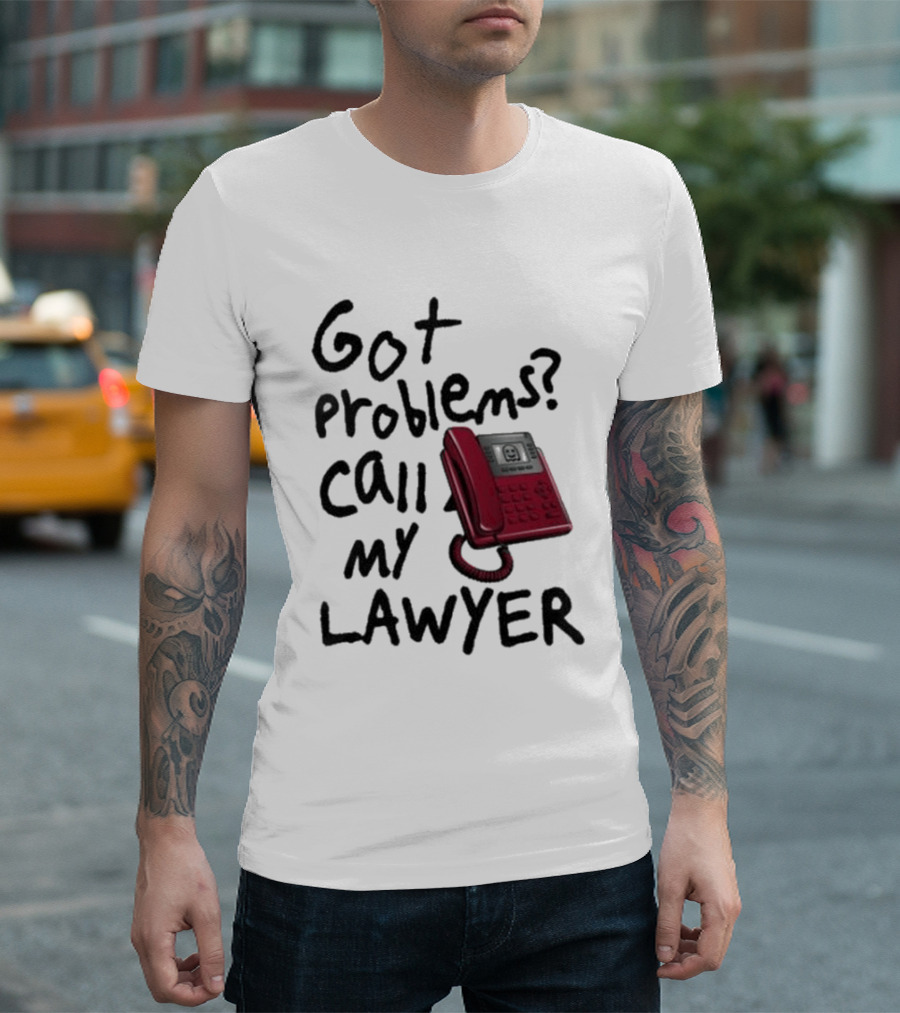 Got Problems Call My Lawyer Red Phone T-Shirt