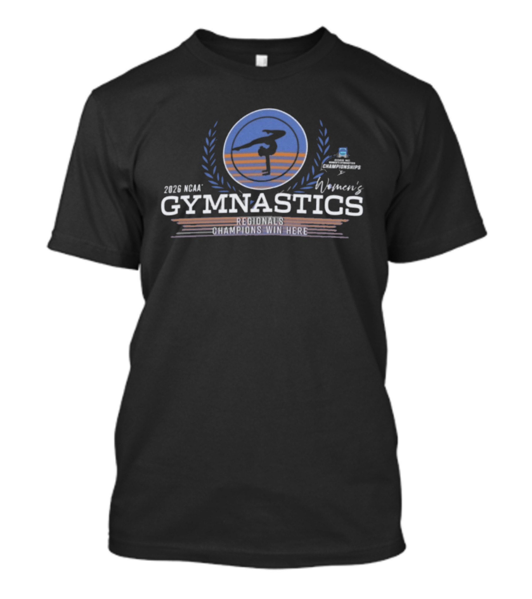 2026 NCAA Women's Gymnastics Regionals Champions Win Here T-Shirt