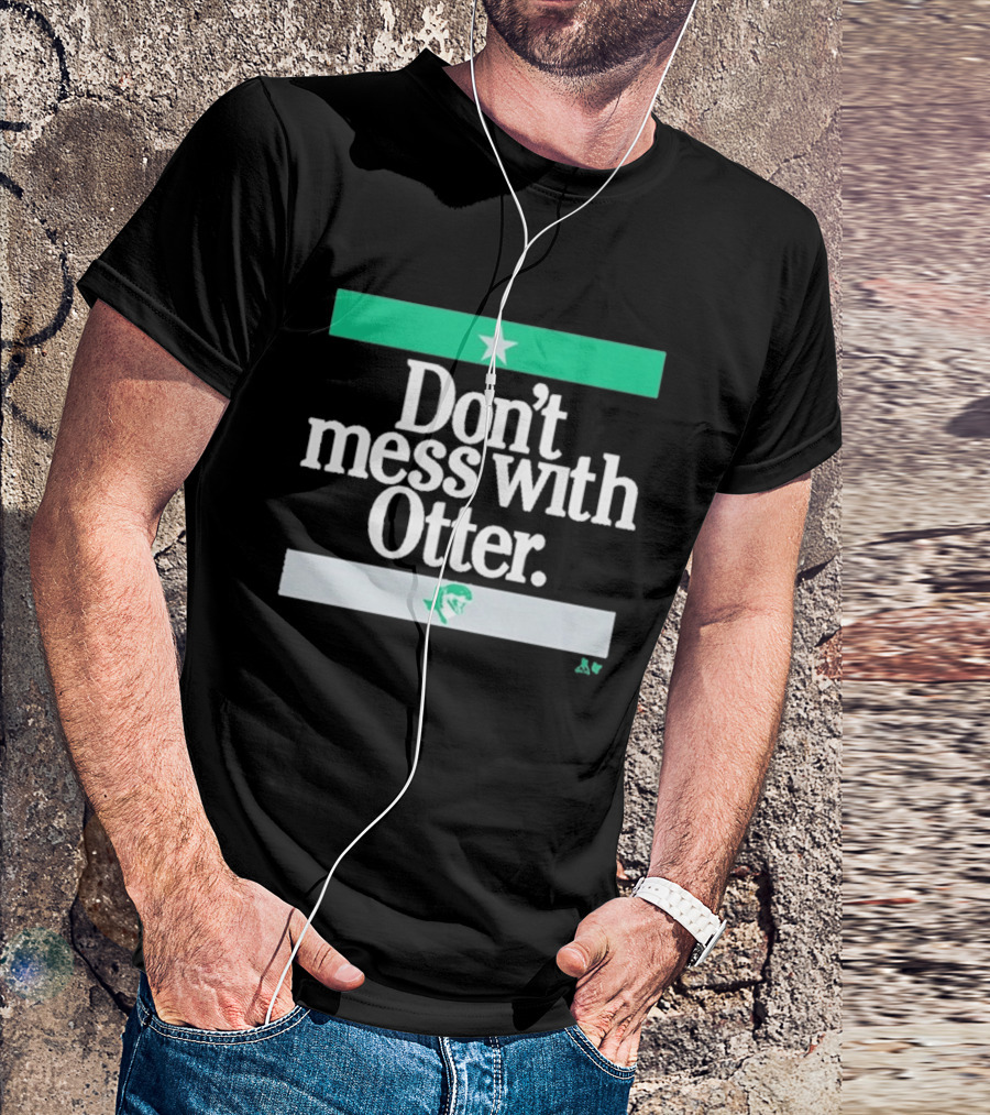 Don't Mess With Otter Star And Helmet T-Shirt