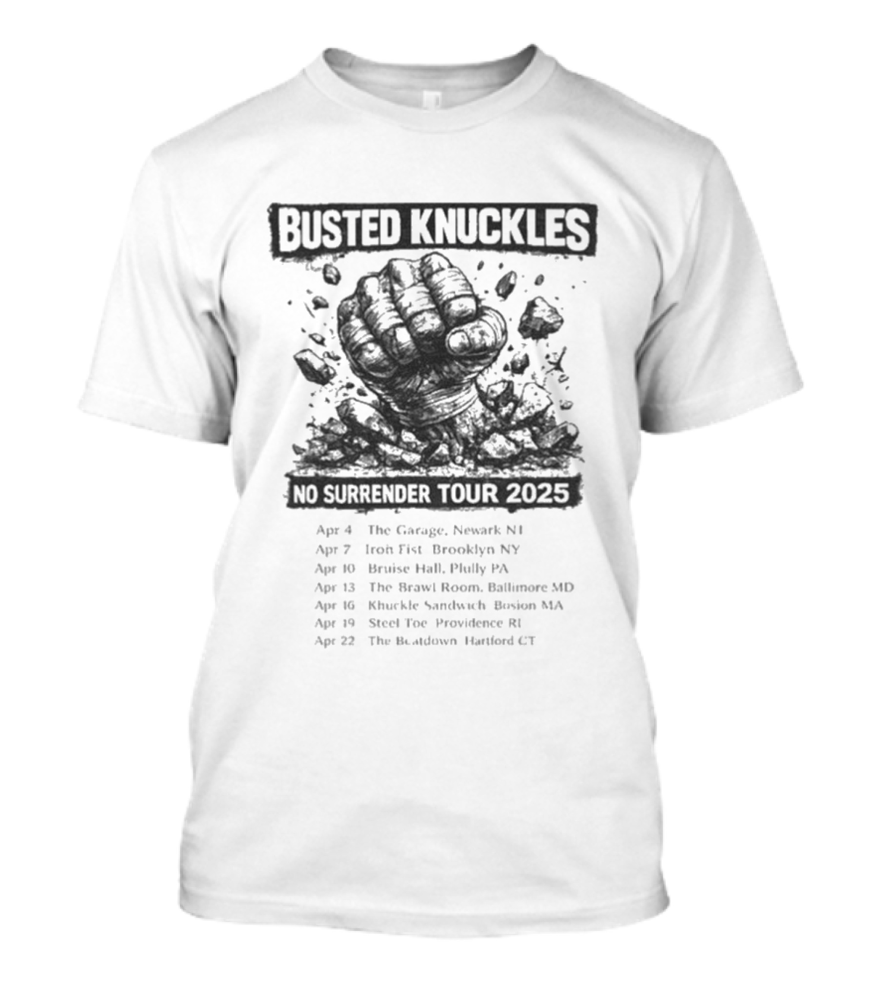 Busted Knuckles No Surrender Tour 2025 Concert Dates And Locations With Fist T-Shirt
