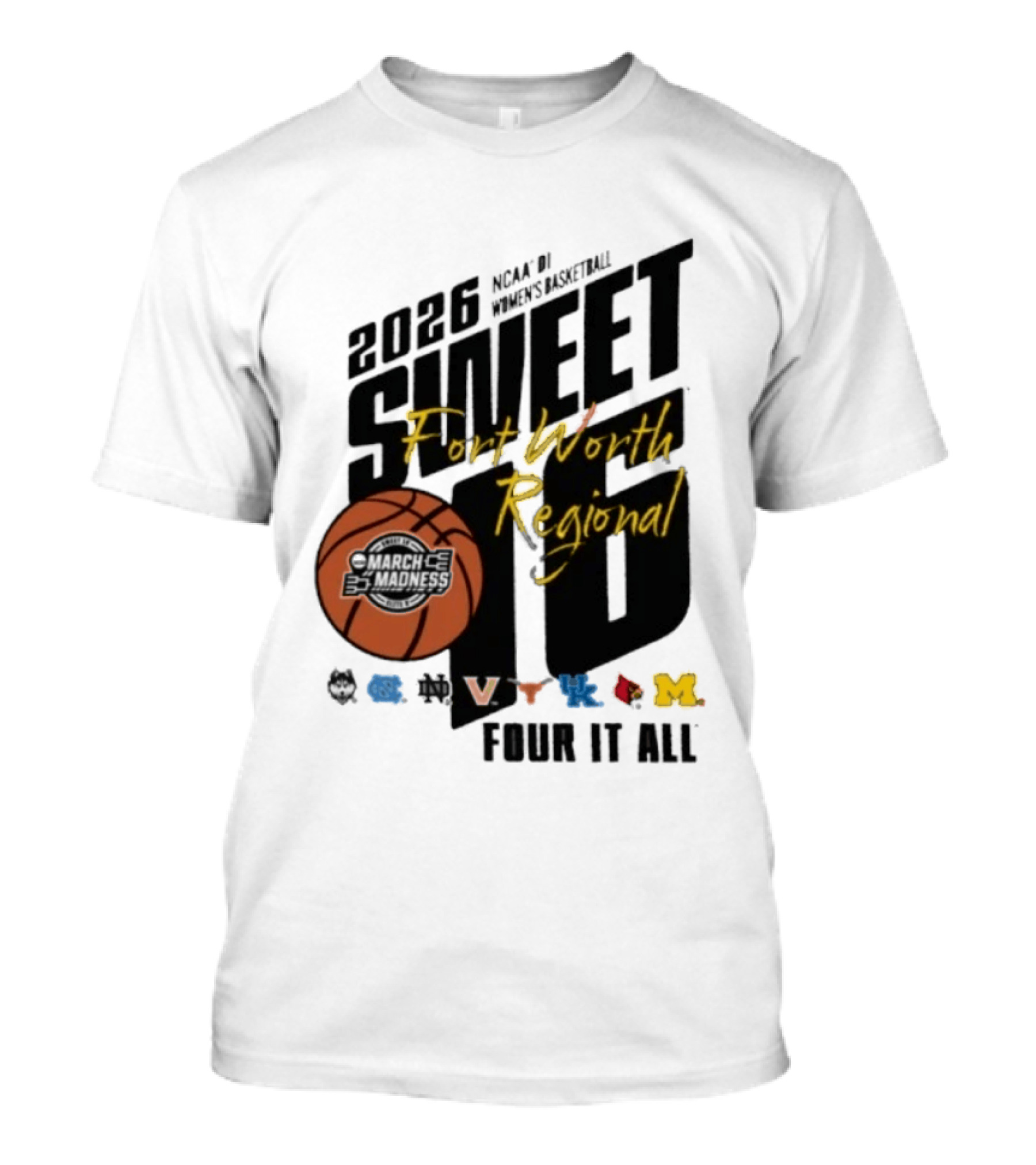 2026 NCAA DI Women's Basketball Sweet Sixteen Fort Worth Regional Four It All T-Shirt