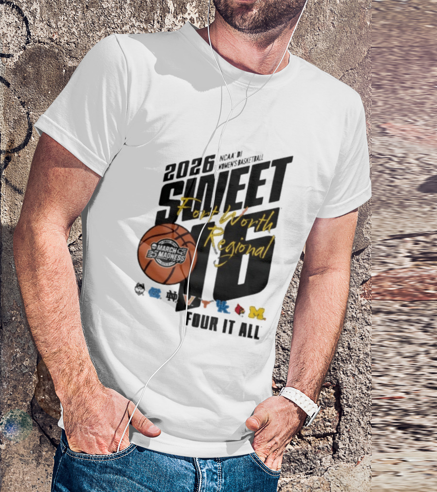 2026 NCAA DI Women's Basketball Sweet Sixteen Fort Worth Regional Four It All T-Shirt