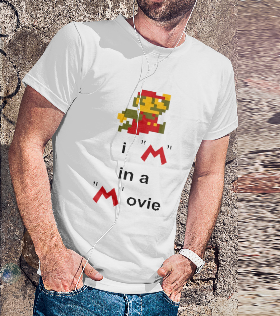 Super Mario I'm In A Pixel Art Movie T-Shirt