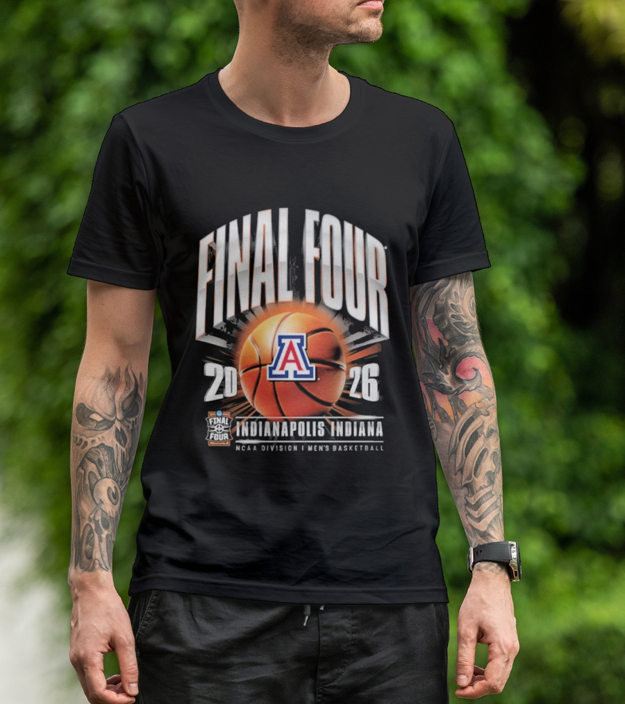 Final Four 2026 Arizona Wildcats Indianapolis NCAA Division I Men's Basketball Tournament T-Shirt