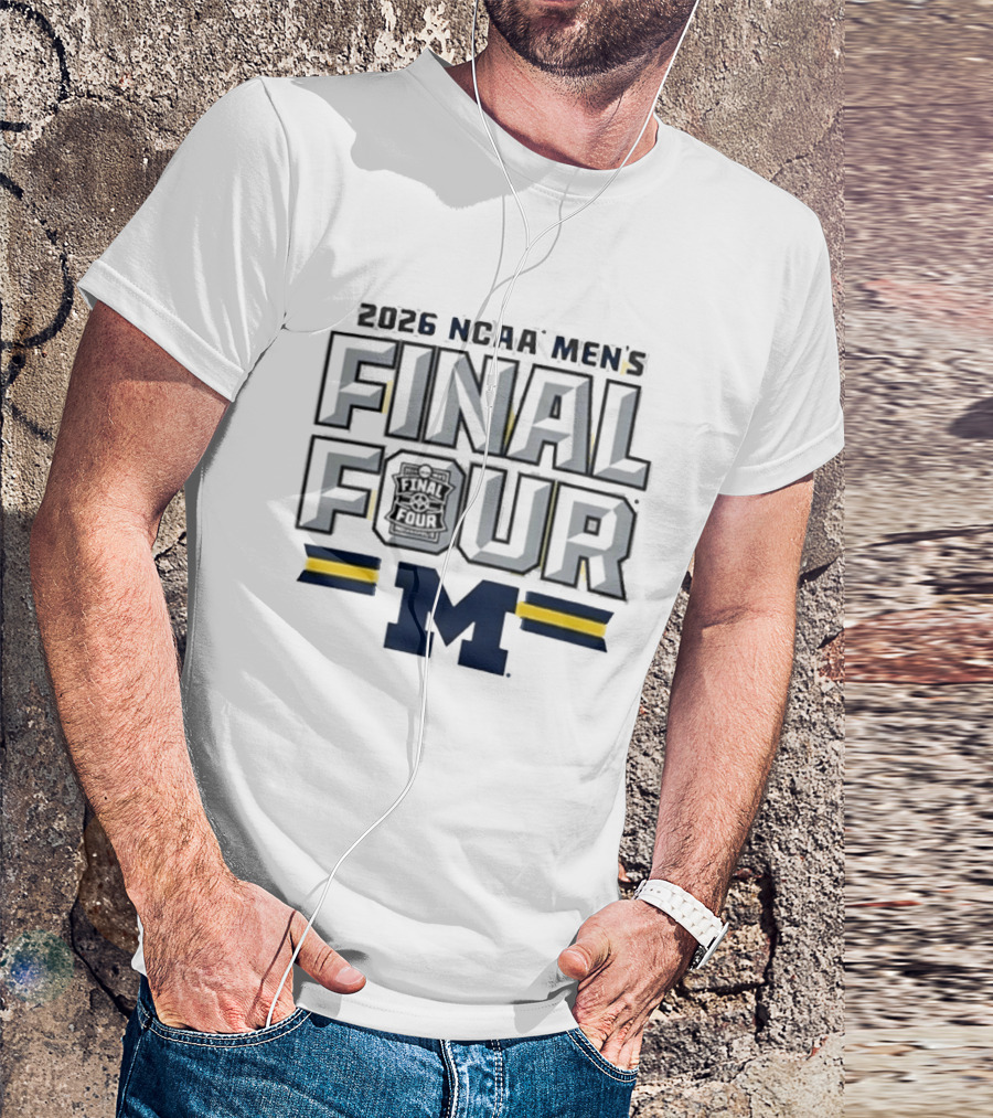 2026 NCAA Men's Final Four Michigan Wolverines March Madness T-Shirt