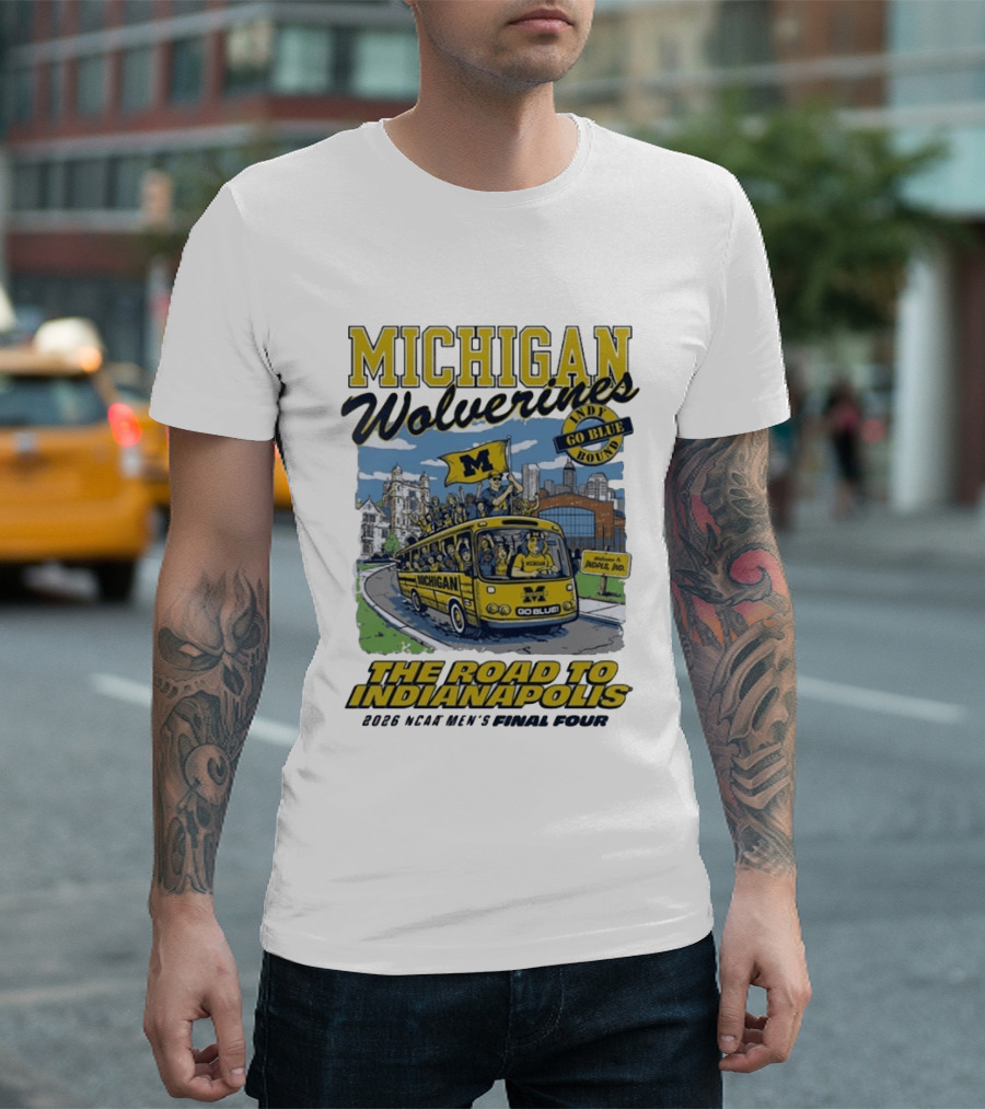 Michigan Wolverines Road To Indianapolis 2026 NCAA Men's Basketball Final Four T-Shirt