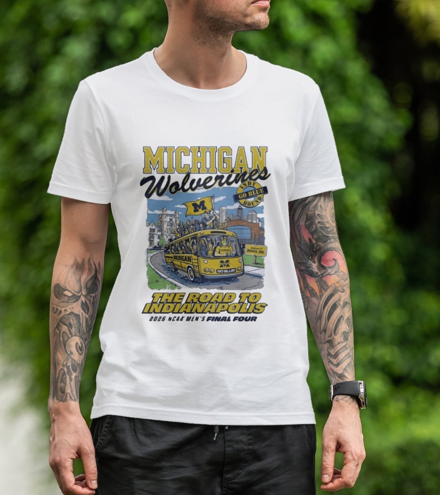 Michigan Wolverines Road To Indianapolis 2026 NCAA Men's Basketball Final Four T-Shirt