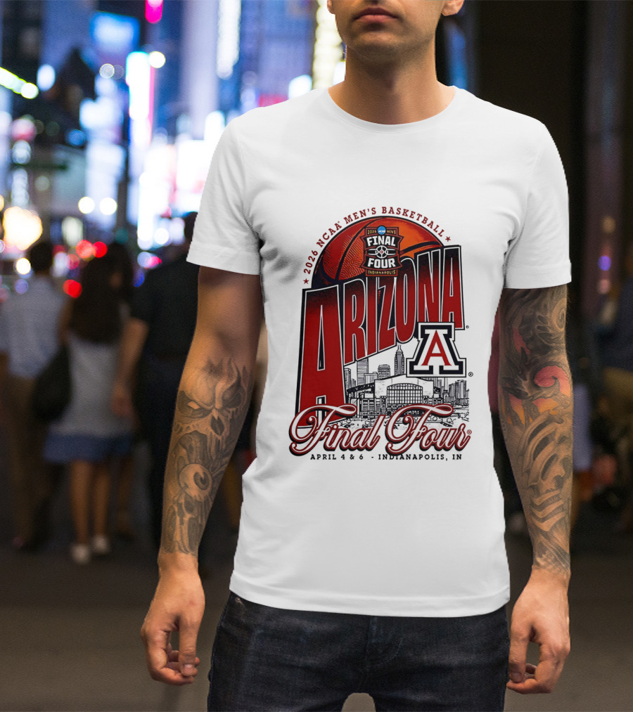 2026 NCAA Men's Basketball Final Four Arizona Wildcats April 4 Indianapolis T-Shirt