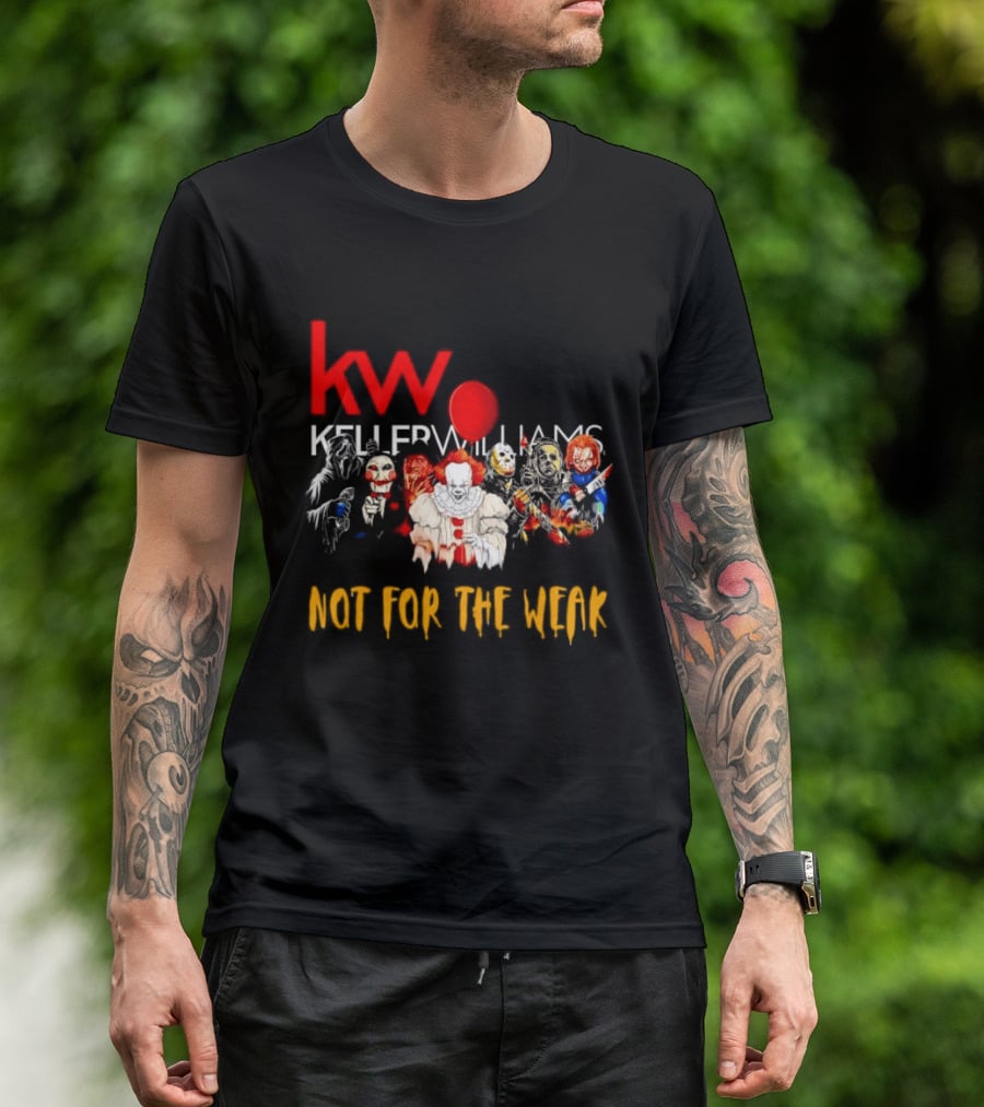 Keller Williams Realty Horror Movie Characters Not For The Weak T-Shirt