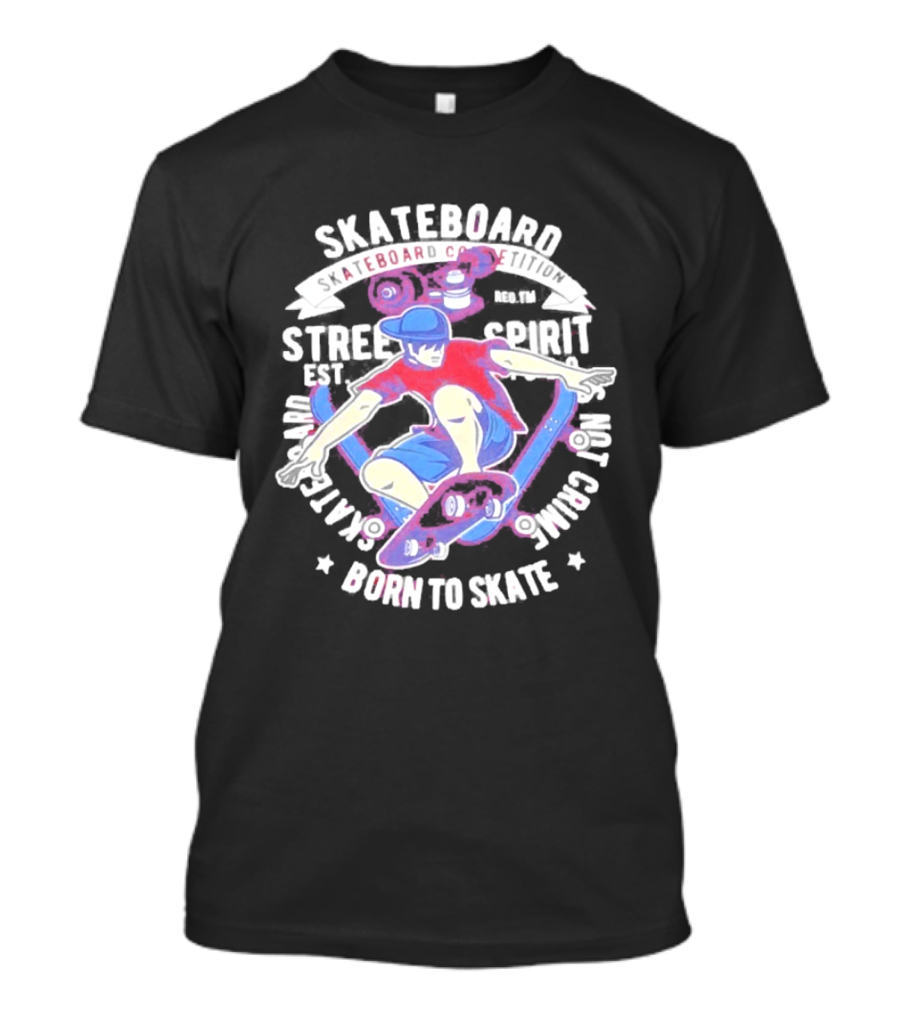 Skateboard Street Spirit Born To Skate Extreme Sports Vibes T-Shirt