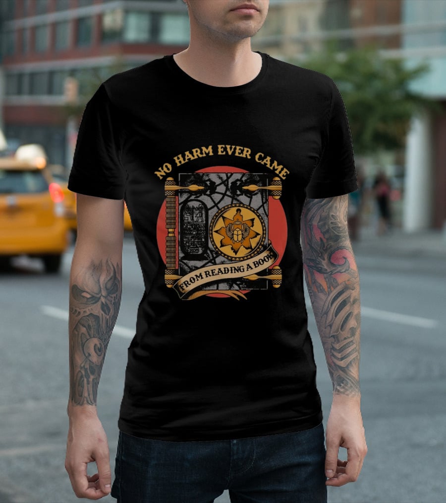 No Harm Ever Came From Reading A Book Egyptian Scarab Hieroglyphic Ancient T-Shirt