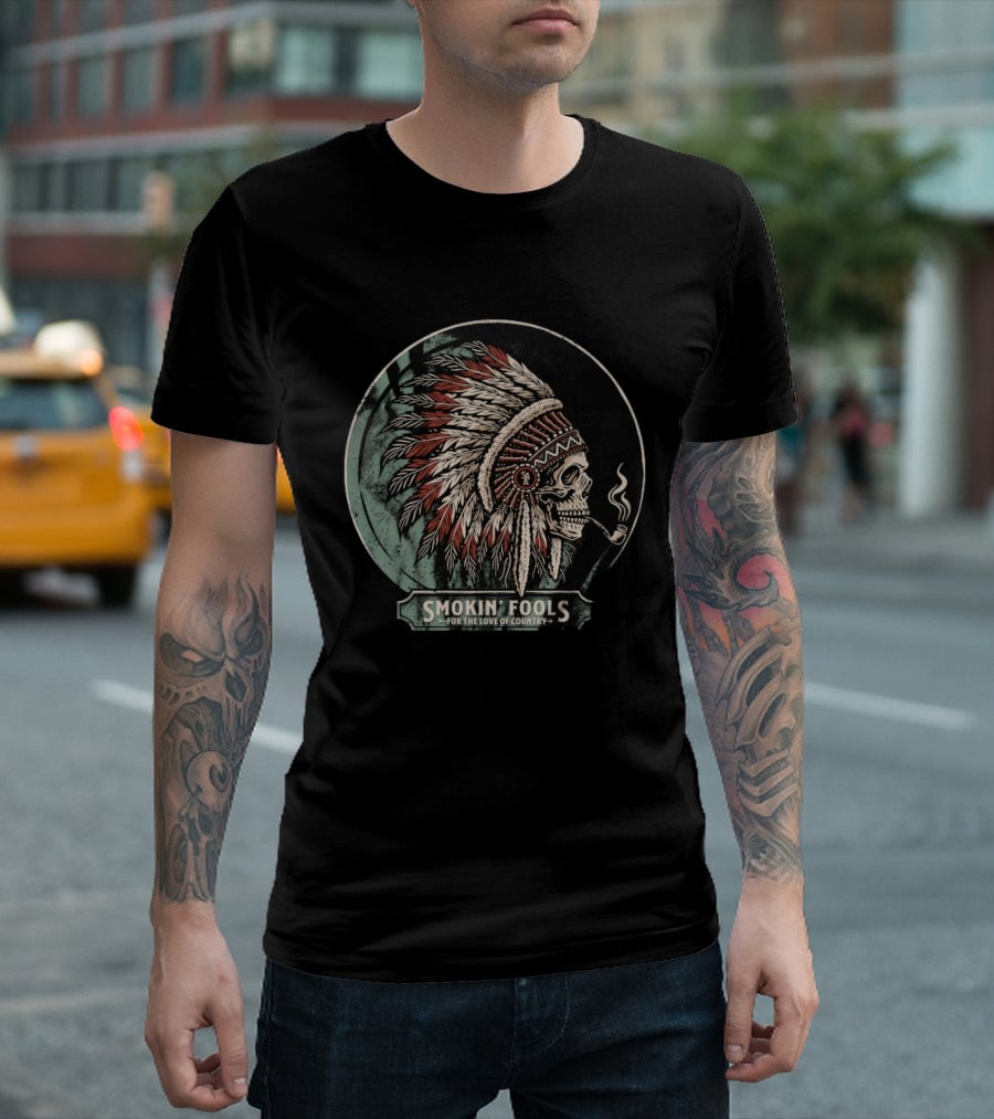 Smokin' Fools Skull Wearing Feathered Headdress Smoking Pipe For The Love Of Country T-Shirt
