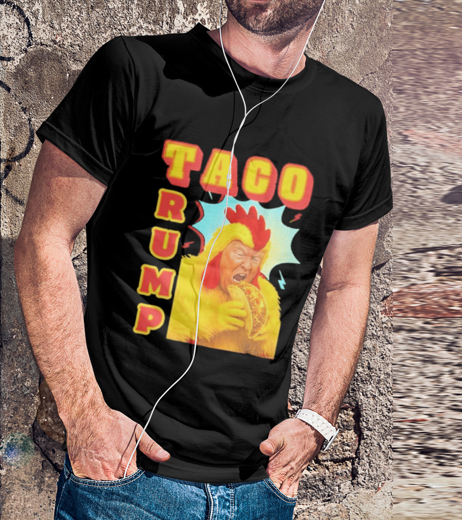 Taco Trump Chicken Costume Eating Taco T-Shirt