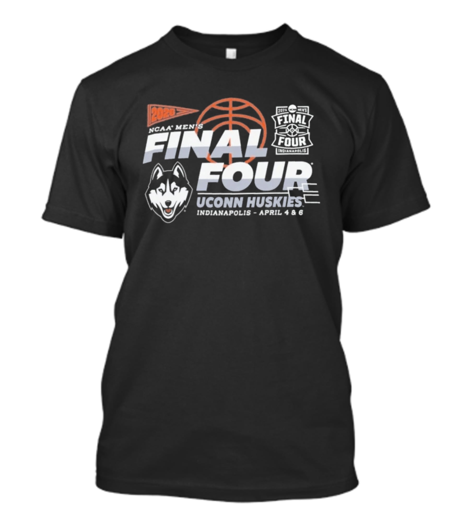 Uconn Huskies 2026 Final Four NCAA Men's Basketball Indianapolis April 4 & 6 T-Shirt
