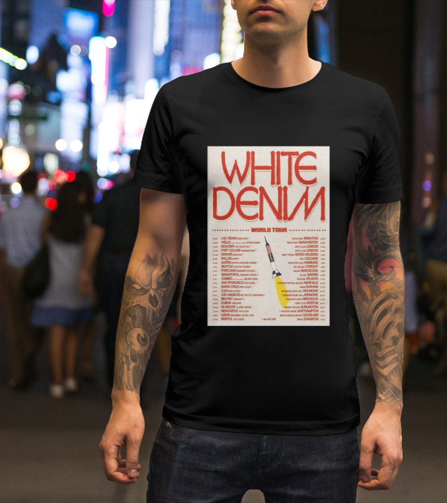 White Denim World Tour 2026 Concert With Tour Dates And Cities T-Shirt