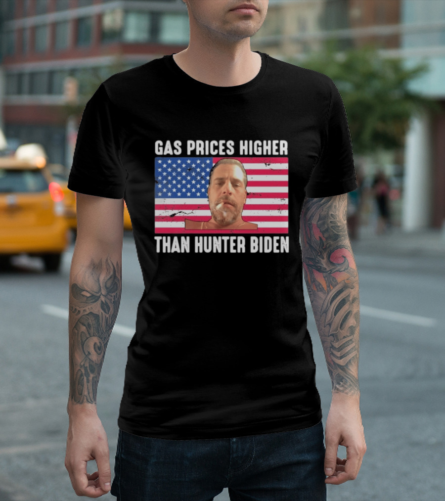 Gas Prices Higher Than Hunter Biden USA Flag T-Shirt
