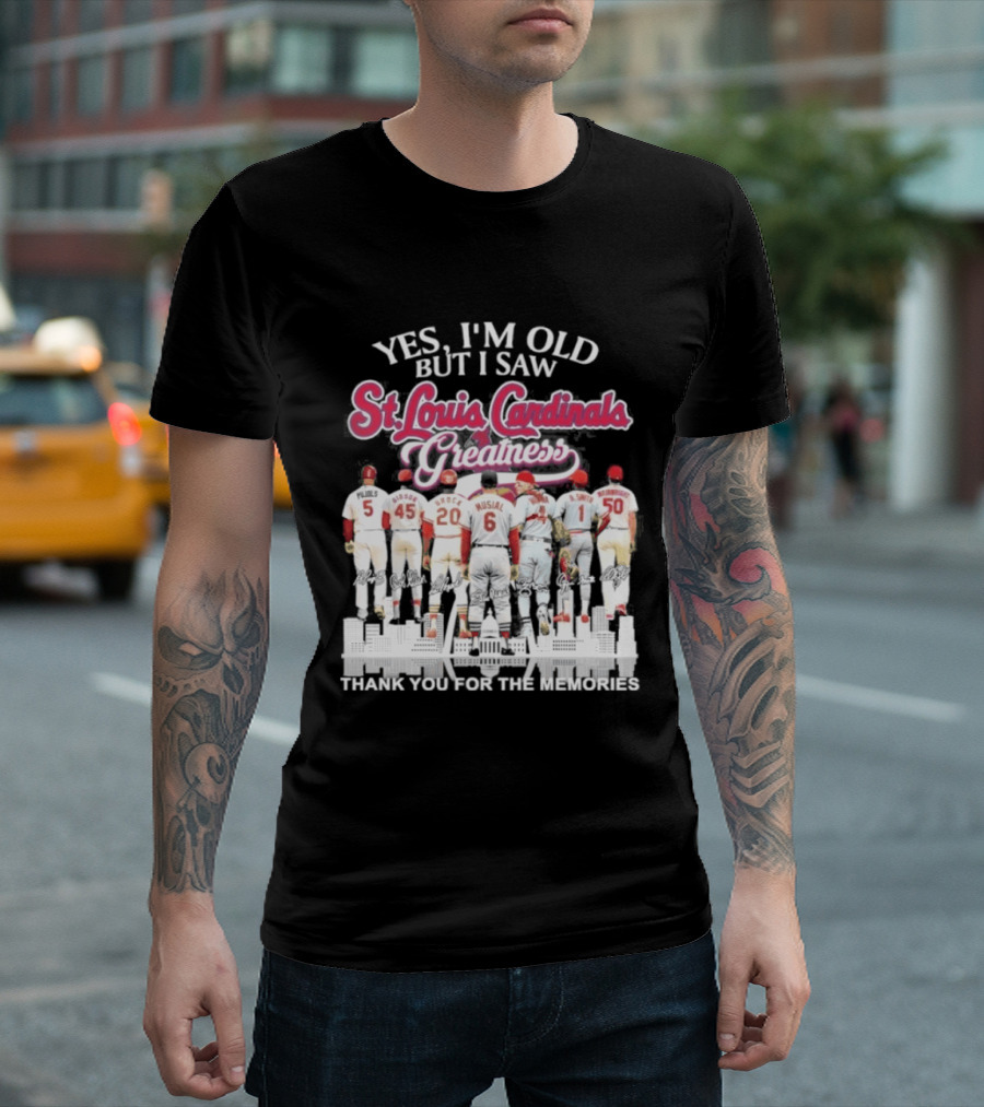 Yes I'm Old But I Saw St Louis Cardinals Legends Thank You For The Memories T-Shirt