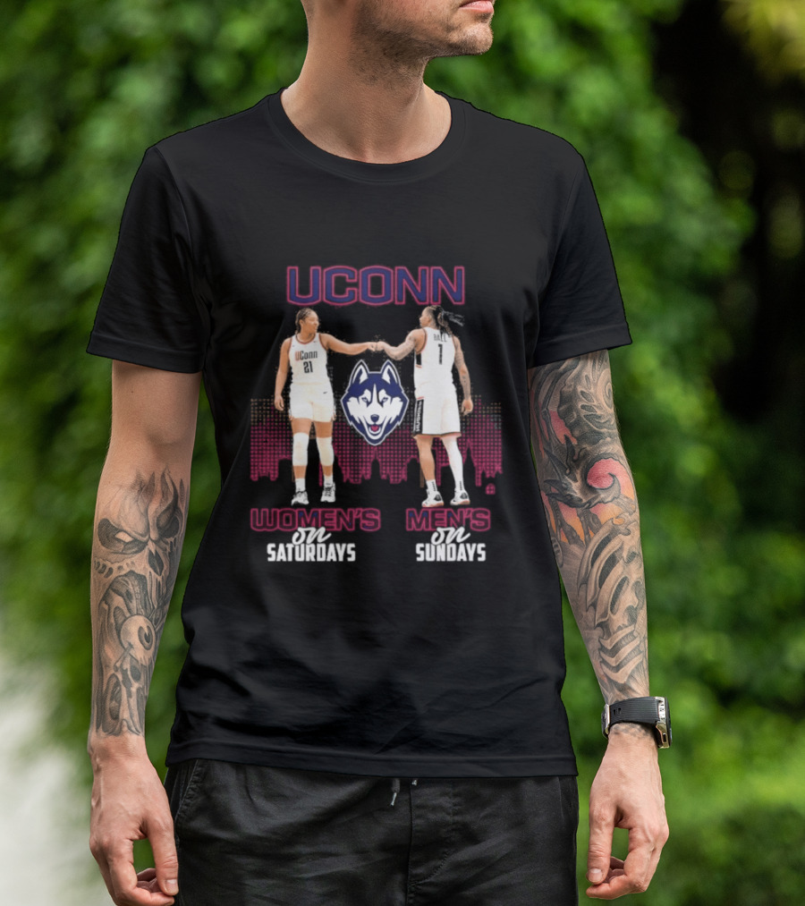 UConn Women's Basketball Saturdays UConn Men's Basketball Sundays Huskies Team Fans T-Shirt