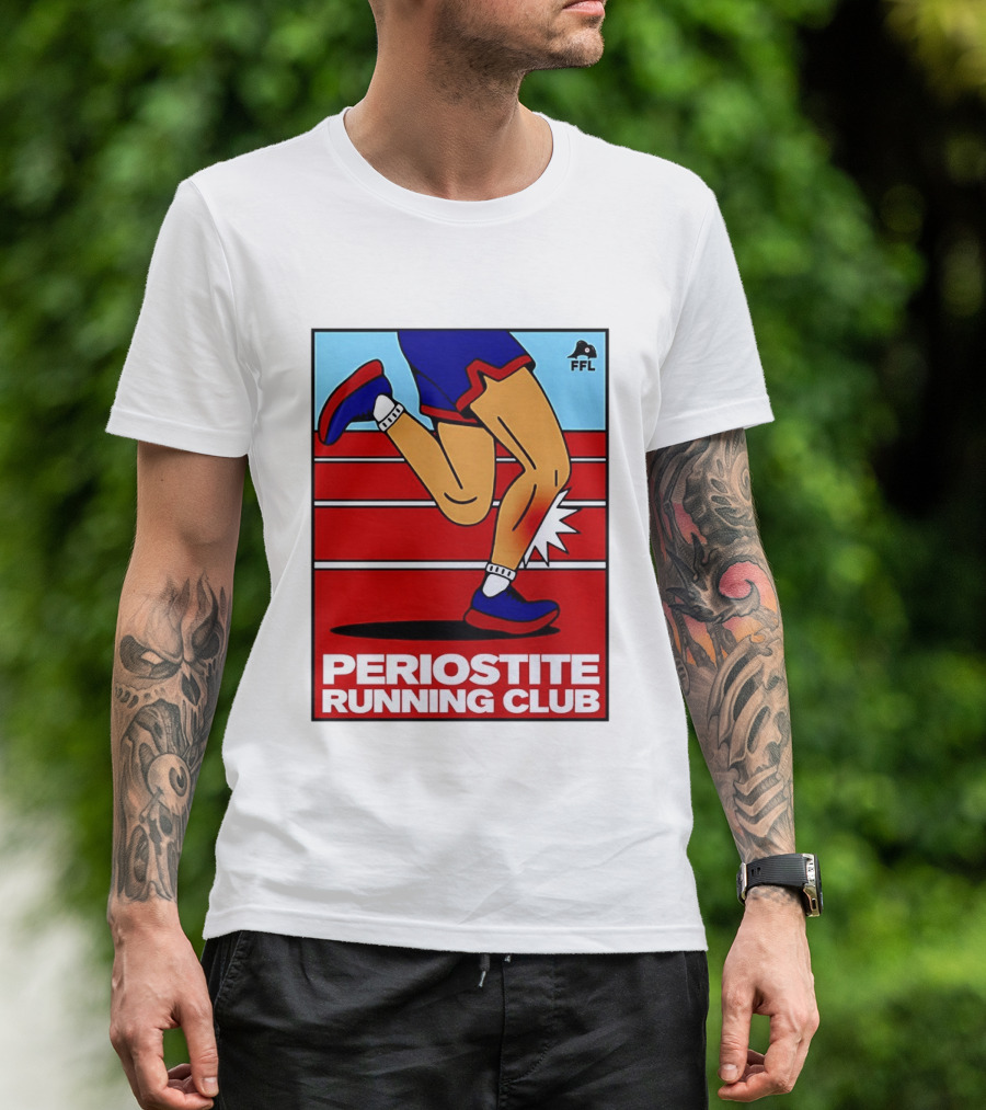Periostite Running Club FFL Athlete Injury T-Shirt