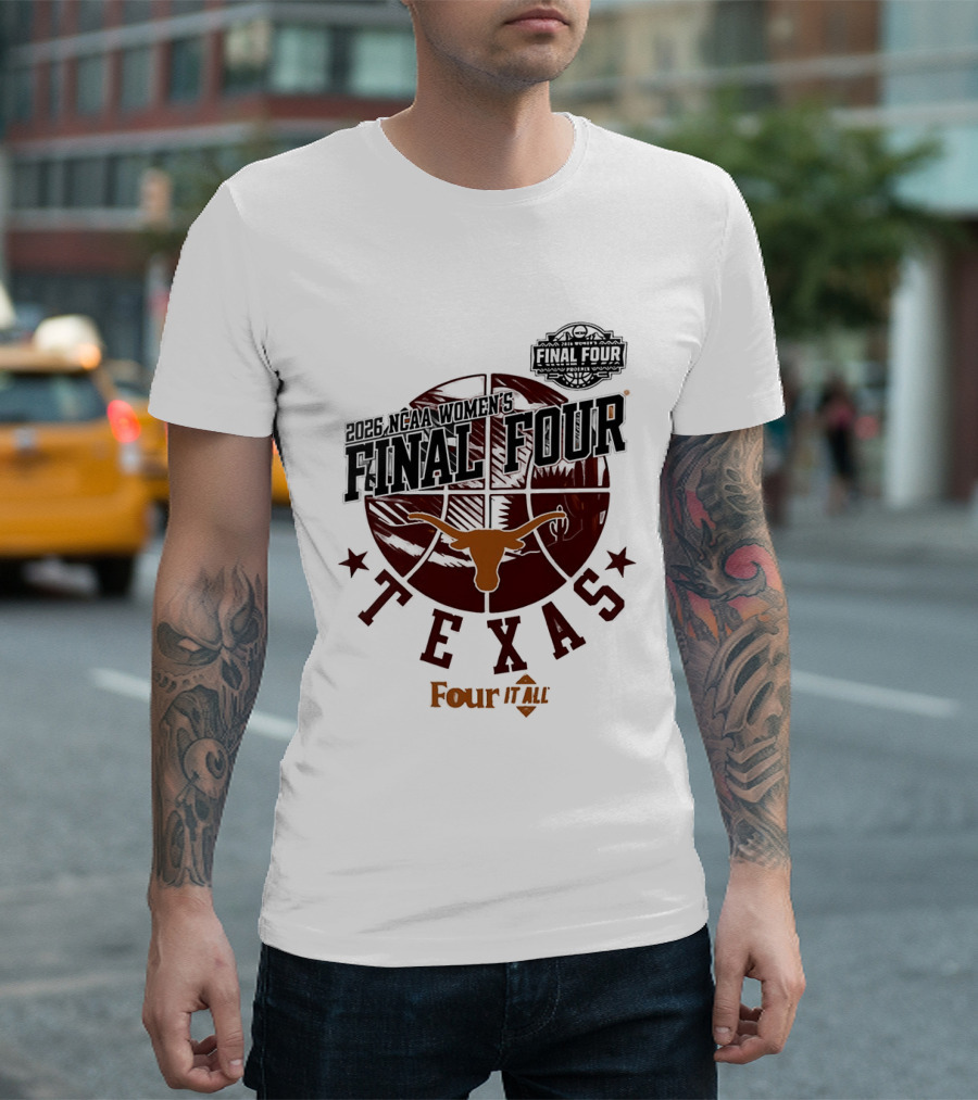 Texas Longhorns NCAA Women's Basketball Final Four 2026 Four It All T-Shirt