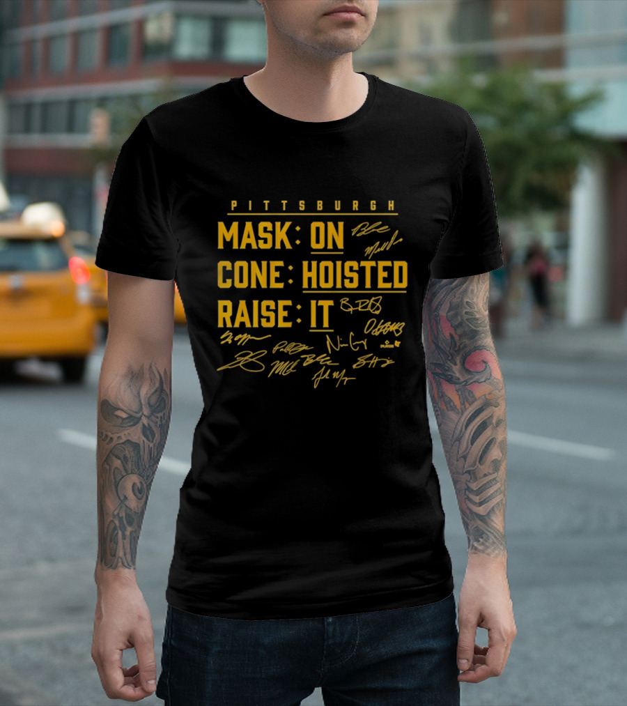 Pittsburgh Mask On Cone Hoisted Raise It Baseball T-Shirt