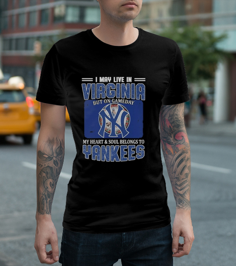 Viriginia Resident New York Yankees Fan Loyalty Gameday T-Shirt