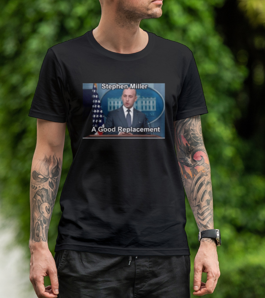 Stephen Miller A Good Replacement White House Flag T-Shirt