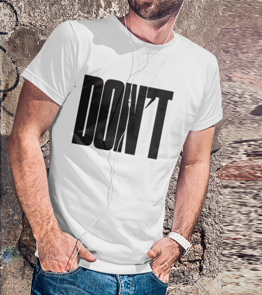 DON'T Bold Lettering With Apostrophe T-Shirt