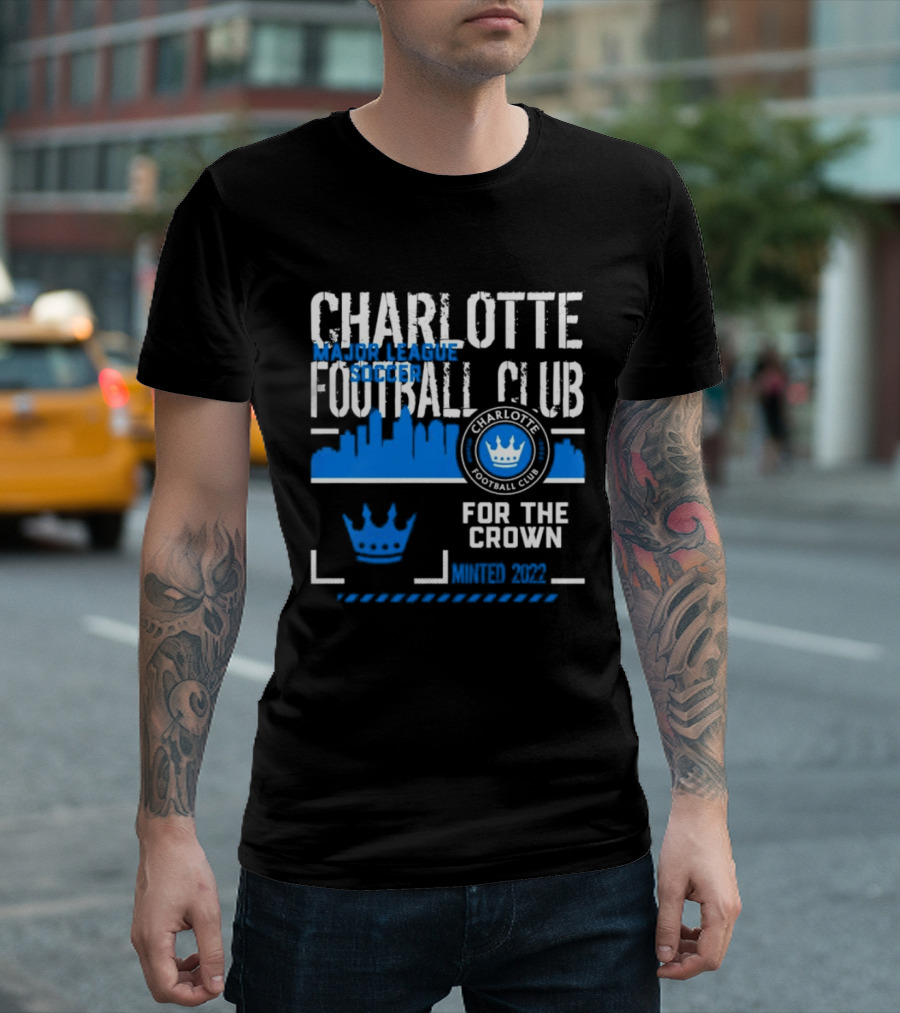 Charlotte Football Club MLS Soccer For The Crown Minted 2022 Classic Skyline T-Shirt