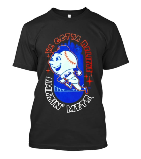 Ya Gotta Believe Amazin' Mets T-Shirt