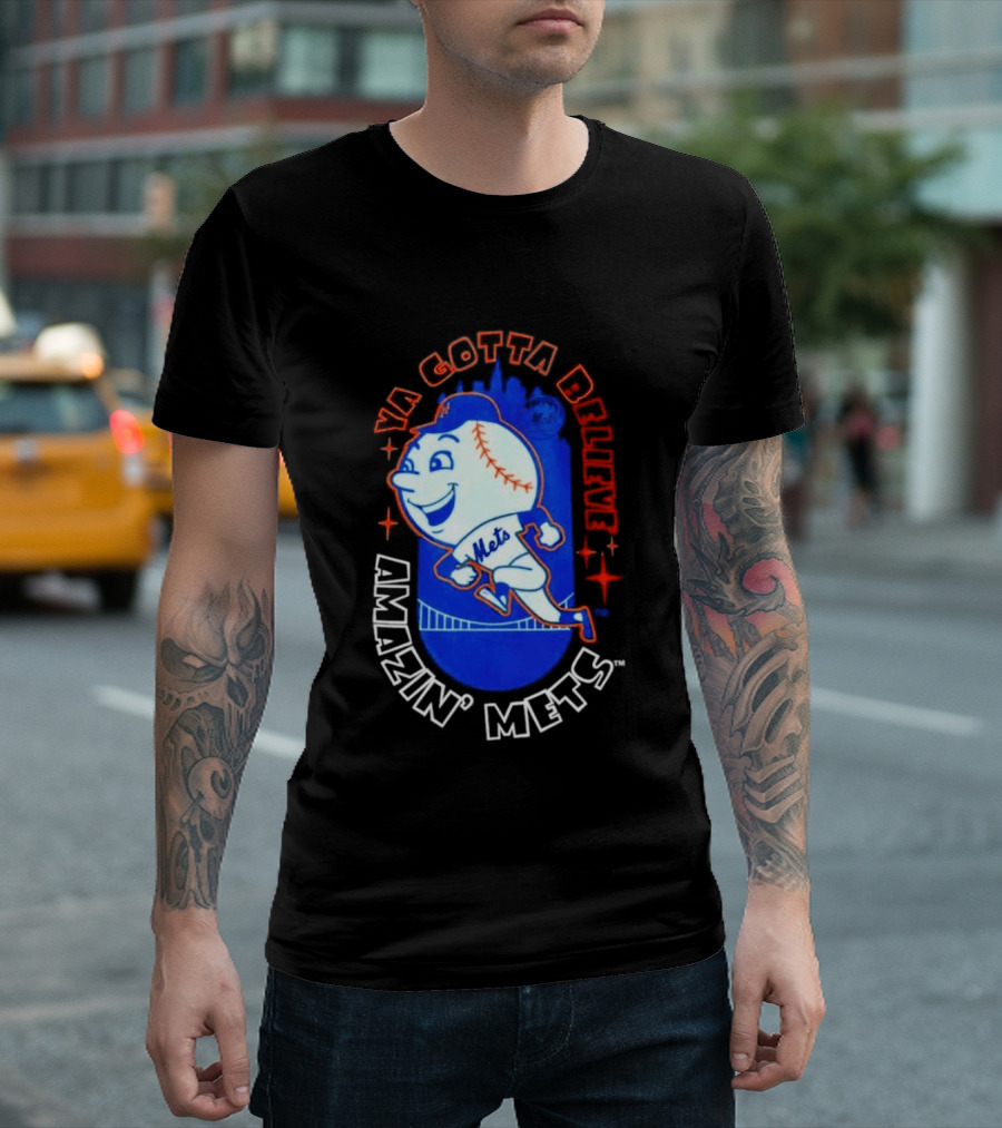Ya Gotta Believe Amazin' Mets T-Shirt