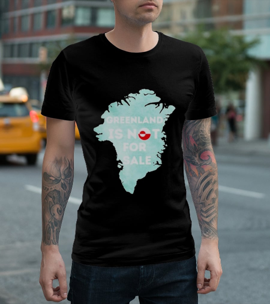 Greenland Is Not For Sale Map Design With Flag T-Shirt