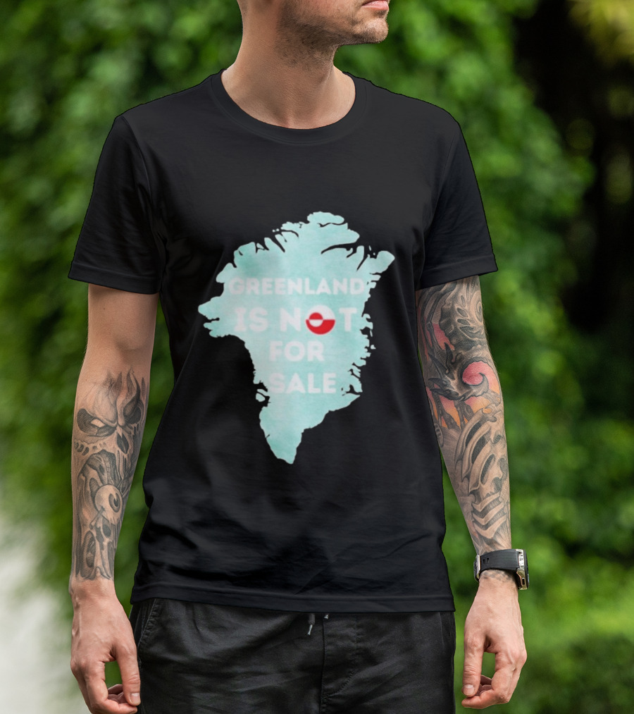 Greenland Is Not For Sale Map Design With Flag T-Shirt