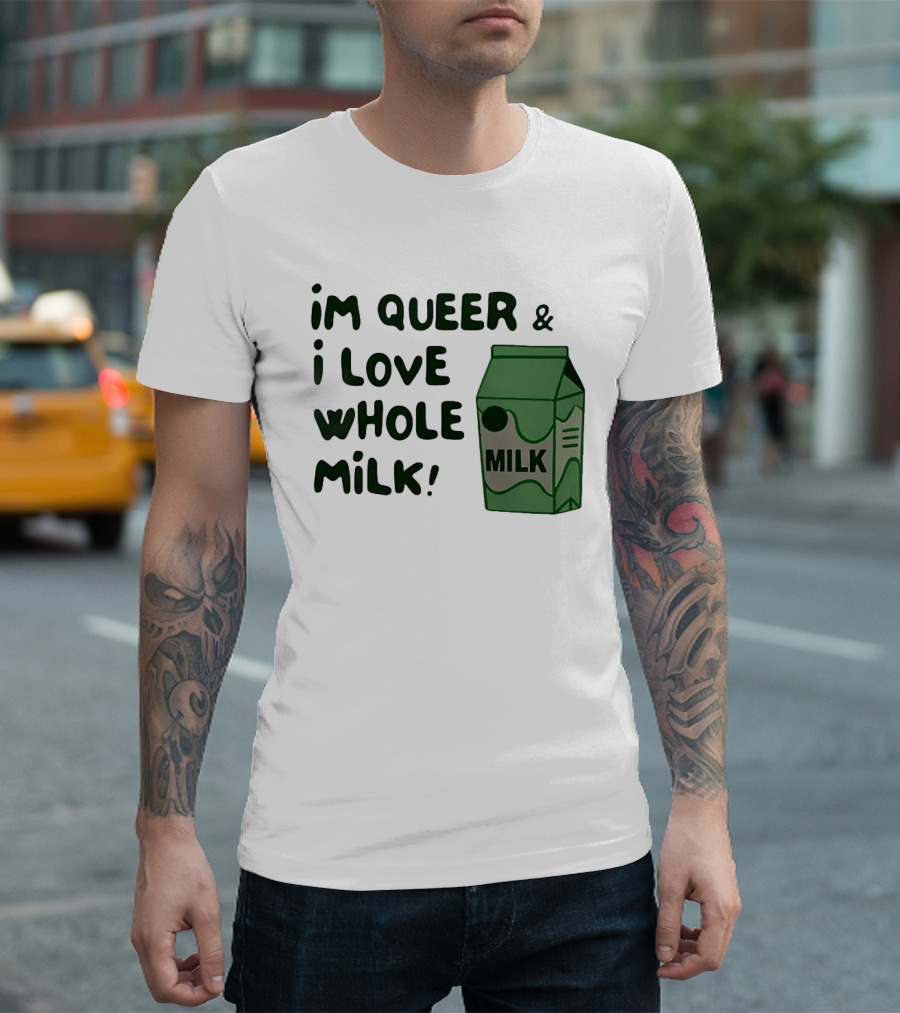 I'm Queer And I Love Whole Milk Carton T-Shirt
