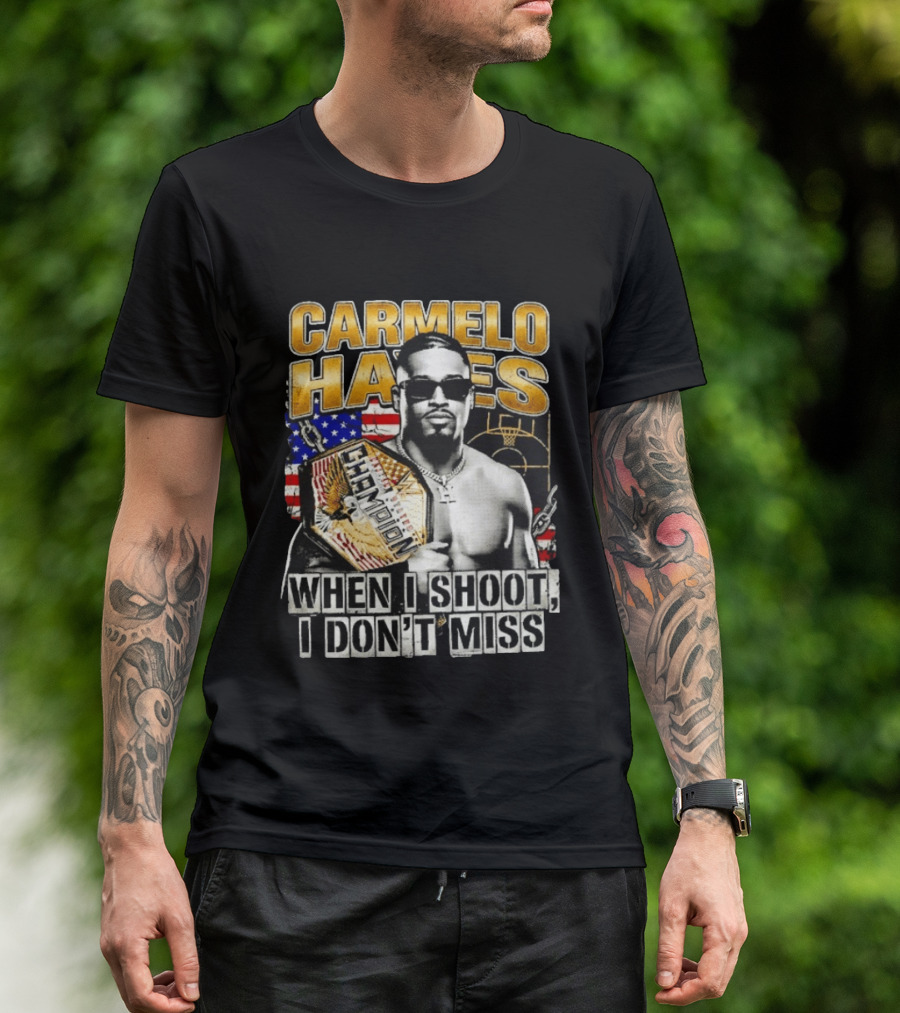 Carmelo Hayes Champion When I Shoot I Don't Miss T-Shirt