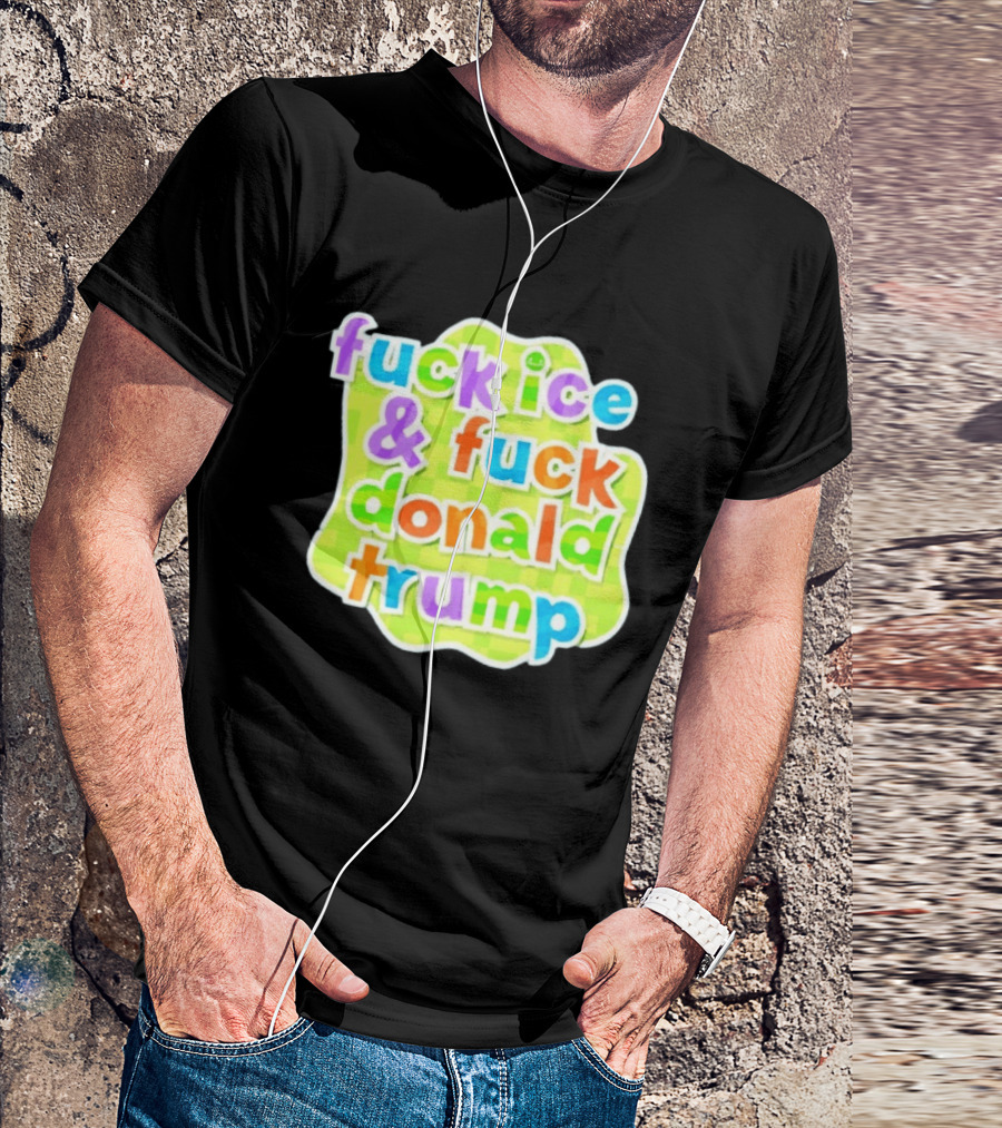 Fuck ICE And Fuck Donald Trump Pokopia Generator T-Shirt