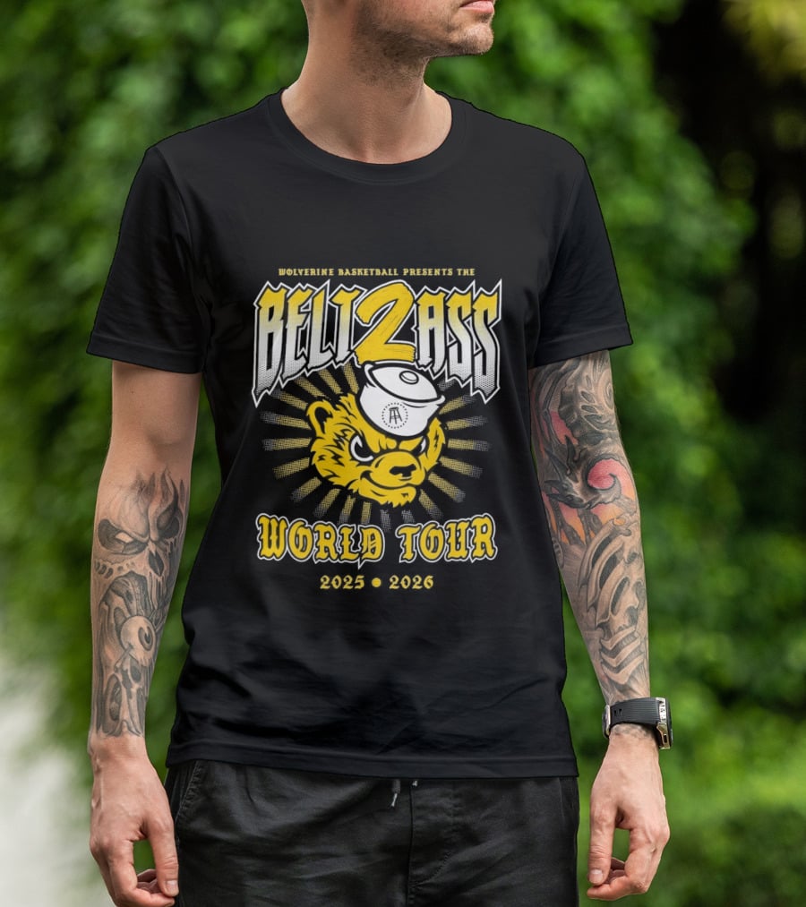 Wolverine Basketball Presents The Belt 2 Ass World Tour 2025 2026 T-Shirt