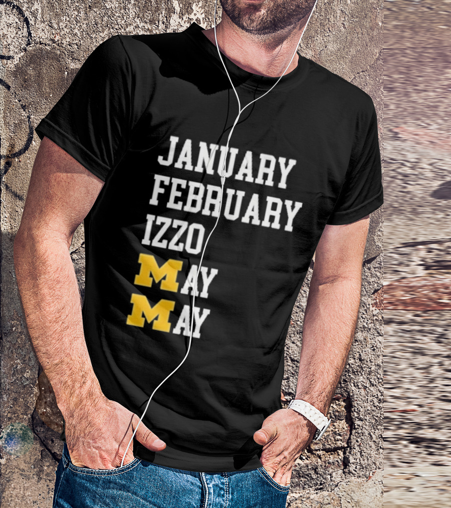 January February Izzo May Michigan Wolverines M T-Shirt