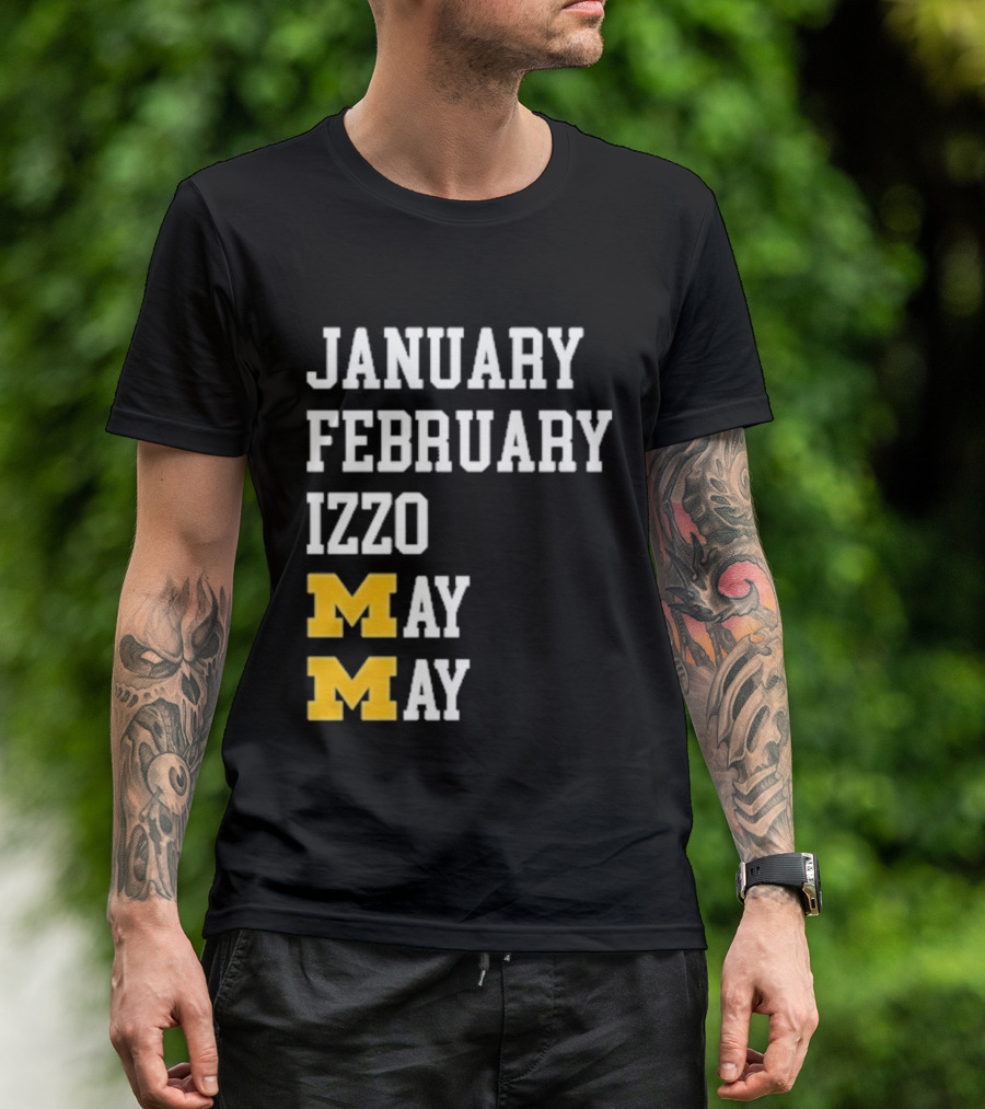 January February Izzo May Michigan Wolverines M T-Shirt
